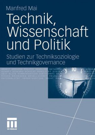 Kniha Technik, Wissenschaft Und Politik Manfred Mai