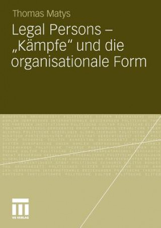 Carte Legal Persons - "k mpfe" Und Die Organisationale Form Thomas Matys
