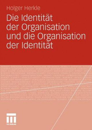 Książka Identitat Der Organisation Und Die Organisation Der Identitat Holger Herkle