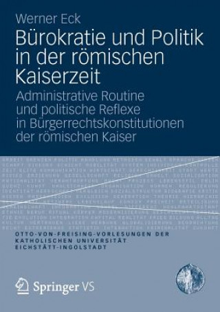 Książka B rokratie Und Politik in Der R mischen Kaiserzeit Werner (Cologne University) Eck