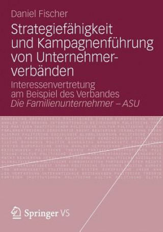 Książka Strategiefahigkeit Und Kampagnenfuhrung Von Unternehmerverbanden Fischer