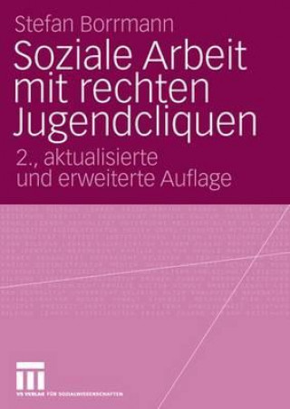 Книга Soziale Arbeit Mit Rechten Jugendcliquen Stefan Borrmann