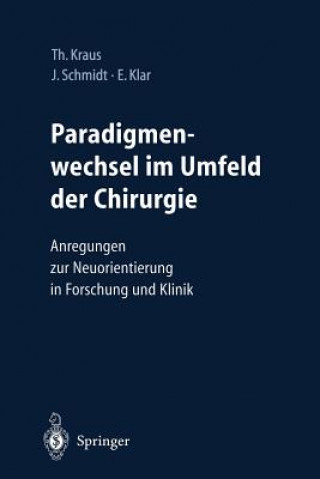 Carte Paradigmenwechsel Im Umfeld der Chirurgie Ernst J.M. Klar