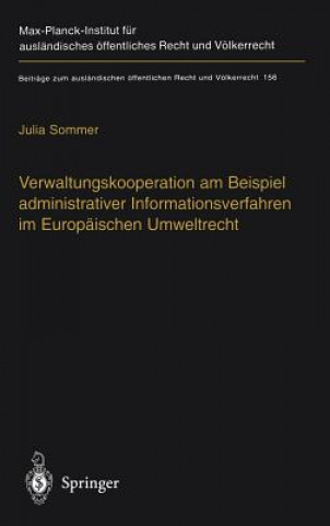 Książka Verwaltungskooperation Am Beispiel Administrativer Informationsverfahren Im Europ ischen Umweltrecht Julia Sommer