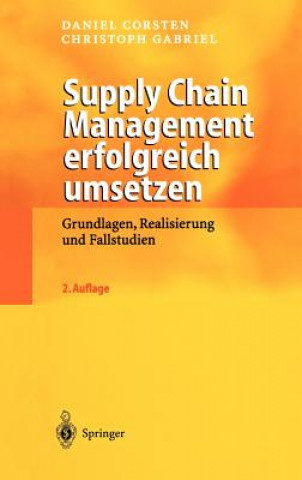 Kniha Supply Chain Management Erfolgreich Umsetzen Christoph Gabriel