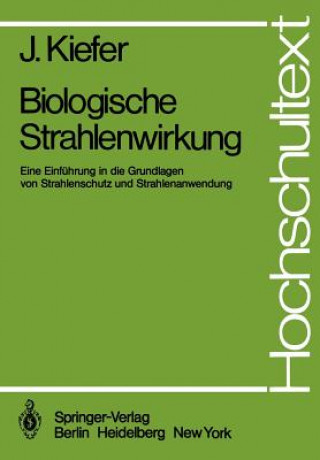 Kniha Biologische Strahlenwirkung J. Kiefer