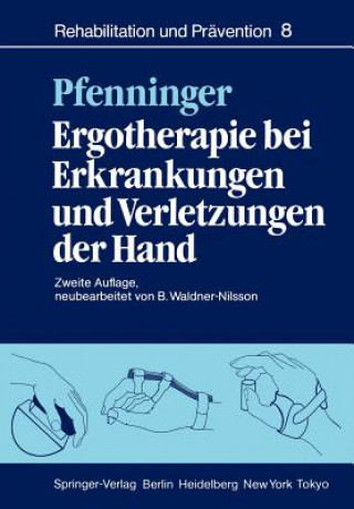 Kniha Ergotherapie bei Erkrankungen und Verletzungen der Hand B. Pfenninger
