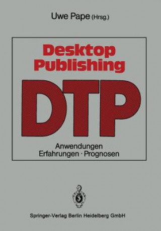Könyv Desktop Publishing Uwe Pape