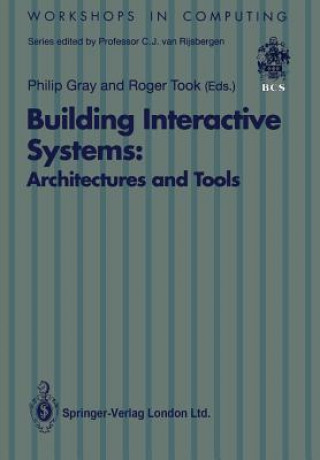 Knjiga Building Interactive Systems Philip Gray