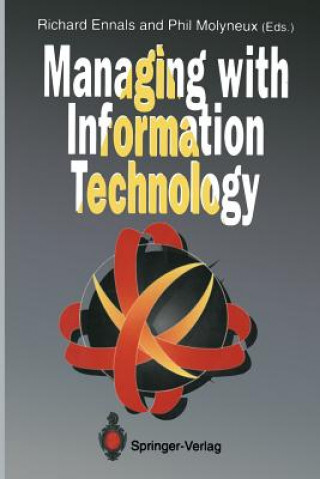 Könyv Managing with Information Technology Richard Ennals