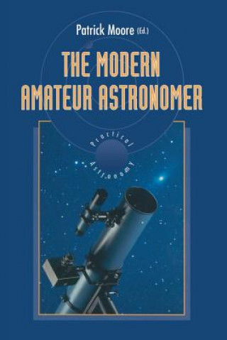 Kniha Modern Amateur Astronomer Patrick Moore