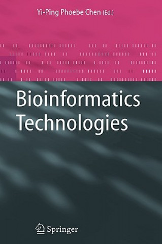 Könyv Bioinformatics Technologies Yi-Ping Phoebe Chen