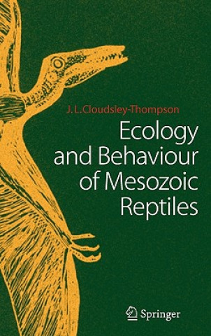 Carte Ecology and Behaviour of Mesozoic Reptiles John L. Cloudsley-Thompson