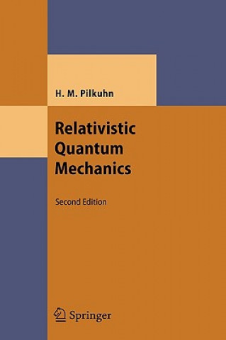 Könyv Relativistic Quantum Mechanics Hartmut M. Pilkuhn