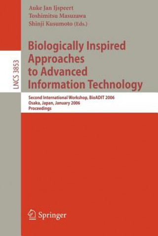 Knjiga Biologically Inspired Approaches to Advanced Information Technology Auke Jan Ijspeert