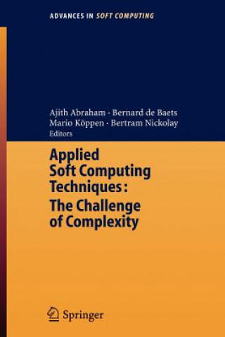 Carte Applied Soft Computing Technologies: The Challenge of Complexity Ajith Abraham