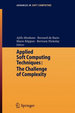 Livre Applied Soft Computing Technologies: The Challenge of Complexity Ajith Abraham