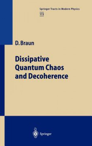 Könyv Dissipative Quantum Chaos and Decoherence Daniel Braun