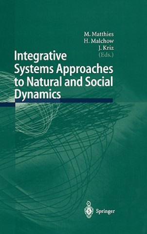 Książka Integrative Systems Approaches to Natural and Social Dynamics Michael Matthies