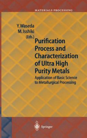 Książka Purification Process and Characterization of Ultra High Purity Metals Minoru Isshiki