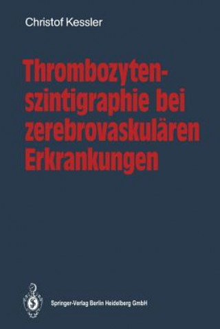 Książka Thrombozytenszintigraphie Bei Zerebrovaskul ren Erkrankungen Christof Kessler