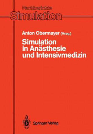 Könyv Simulation in An sthesie Und Intensivmedizin Anton Obermayer