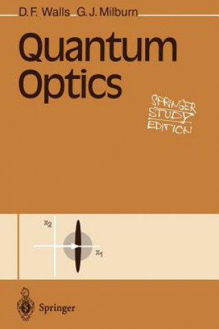 Kniha Quantum Optics G.J. Milburn