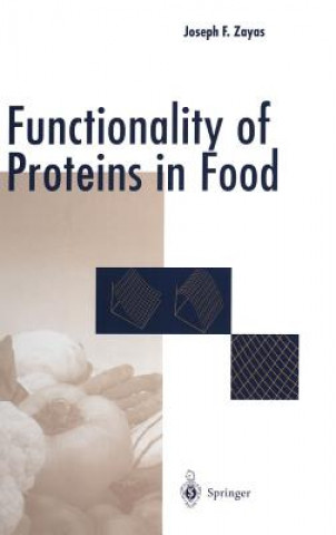 Knjiga Functionality of Proteins in Food Joseph F. Zayas