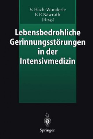 Kniha Lebensbedrohliche Gerinnungsst rungen in Der Intensivmedizin Viola Hach-Wunderle