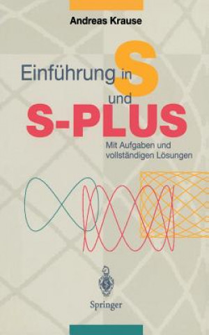 Könyv Einfuhrung in S und S-PLUS Andreas Krause
