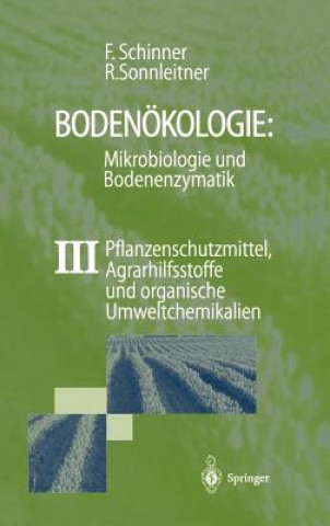 Carte Boden kologie: Mikrobiologie Und Bodenenzymatik Band III Renate Sonnleitner