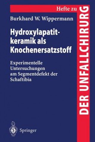 Könyv Hydroxylapatitkeramik Als Knochenersatzstoff Burkhard W Wippermann