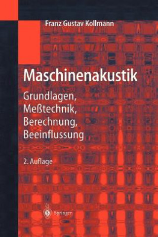 Kniha Maschinenakustik Franz G. Kollmann