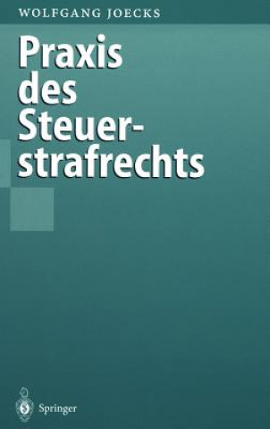 Książka Praxis Des Steuerstrafrechts Wolfgang Joecks