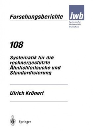 Книга Systematik F r Die Rechnergest tzte  hnlichteilsuche Und Standardisierung Ulrich Kranert