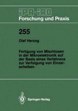 Carte Fertigung Von Mischlosen in Der Mikroelektronik Auf Der Basis Eines Verfahrens Zur Verfolgung Von Einzelscheiben Olaf Herzog