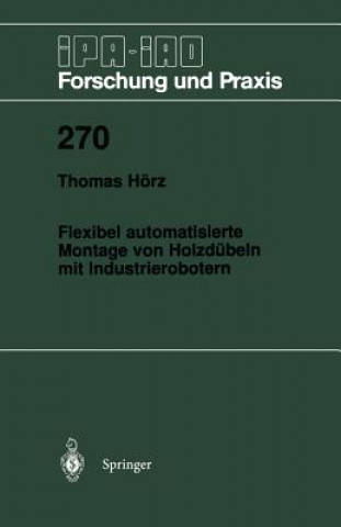 Buch Flexibel Automatisierte Montage Von Holzd beln Mit Industrierobotern Thomas Horz