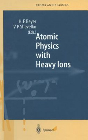 Carte Atomic Physics with Heavy Ions Heinrich F. Beyer