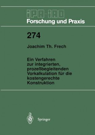 Buch Verfahren Zur Integrierten, Proze begleitenden Vorkalkulation F r Die Kostengerechte Konstruktion Joachim Frech