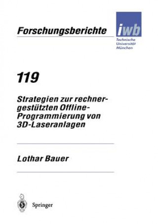 Książka Strategien Zur Rechnergest tzten Offline-Programmierung Von 3d-Laseranlagen Lothar Bauer