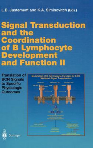 Carte Signal Transduction and the Coordination of B Lymphocyte Development and Function II Louis B. Justement