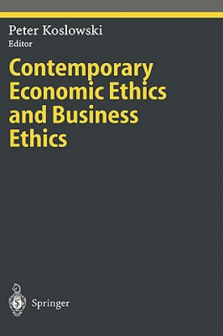 Book Contemporary Economic Ethics and Business Ethics Peter Koslowski