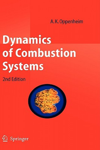 Könyv Dynamics of Combustion Systems A. K. Oppenheim