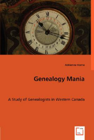 Könyv Genealogy Mania Adrienne Horne