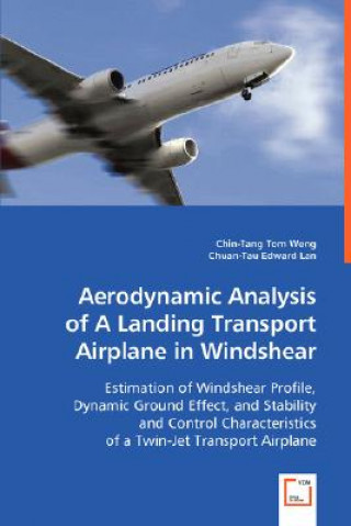 Livre Aerodynamic Analysis of A Landing Transport Airplane in Windshear Chuan-Tau Edward Lan