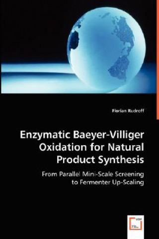 Książka Enzymatic Baeyer-Villiger Oxidation for Natural Product Synthesis Florian Rudroff