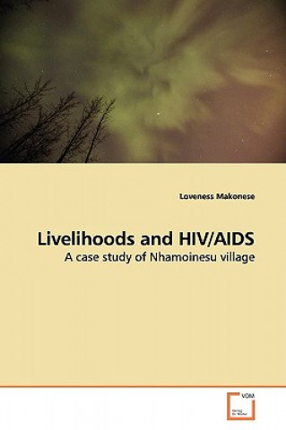 Kniha Livelihoods and HIV/AIDS Loveness Makonese