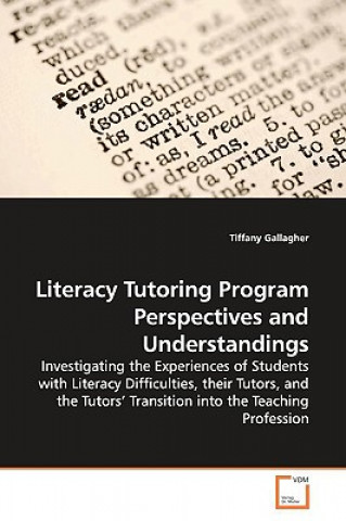 Carte Literacy Tutoring Program Perspectives and Understandings Tiffany Gallagher