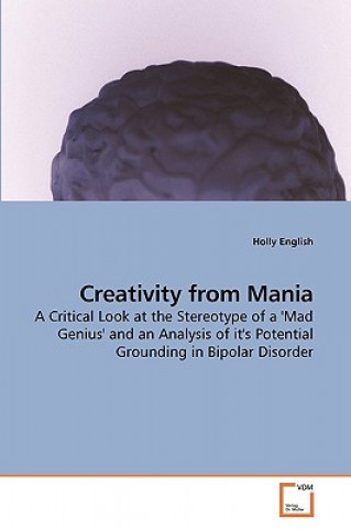 Könyv Creativity from Mania Holly English