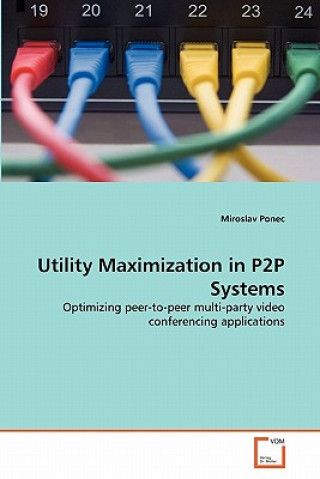 Książka Utility Maximization in P2P Systems Miroslav Ponec